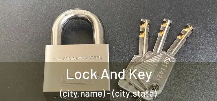  Lock And Key (city.name) - (city.state)